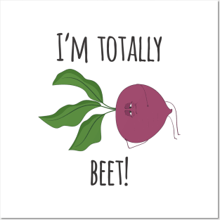 I'm Totally Beet- Funny Vegetable Gift Posters and Art